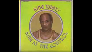 King Tubby ‎- King At The Control