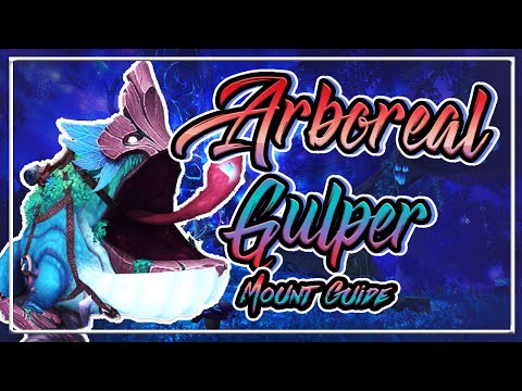 How to get the Arboreal Gulper Mount│Ardenweald Mount Guide│Shadowlands