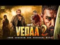 VEDAA 2 John Abraham Latest Action Movie 2024 Sarvari Latest Bollywood Hindi Dubbed Movie 2024