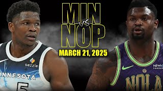 Minnesota Timberwolves vs New Orleans Pelicans Full Game Highlights - March 21 | NBA Regular Season