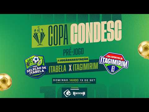 PRÉ-JOGO - ITABELA X ITAGIMIRIM -  COPA CONDESC 2026 - AO VIVO