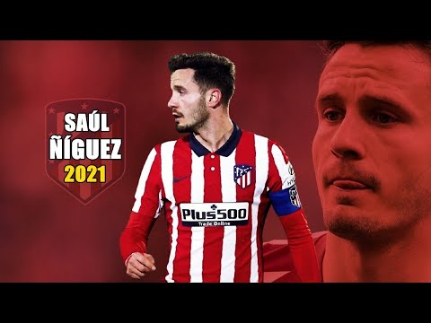 Saúl Ñíguez 2021 ● Amazing Skills Show | HD