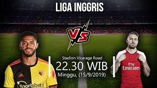 VIDEO: Live Streaming Liga Inggris Watford Vs Arsenal Minggu (15/9) Pukul 22.30 WIB