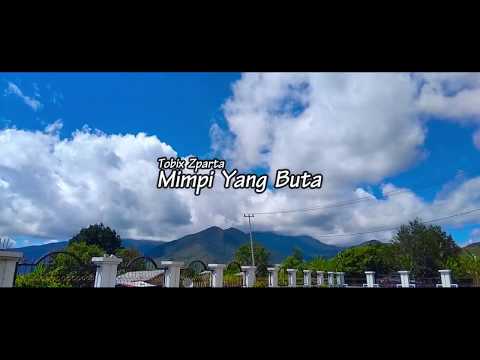Tobix Zparta - Mimpi Yang Buta (Lirik Video)