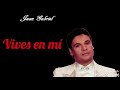 Vives en mí (letra) Rich* - Juan Gabriel
