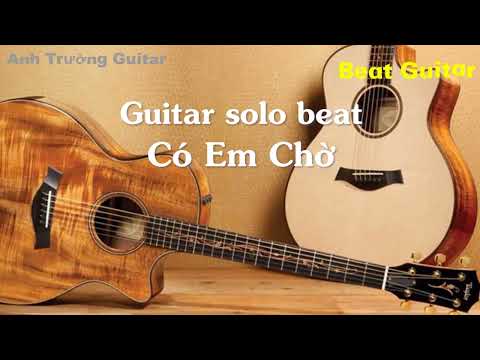 Karaoke Có Em Chờ - Guitar Solo Beat Acoustic | Anh Trường Guitar