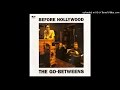 The Go-Betweens - Dusty in Here