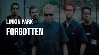 Linkin Park - Forgotten [Lyrics]