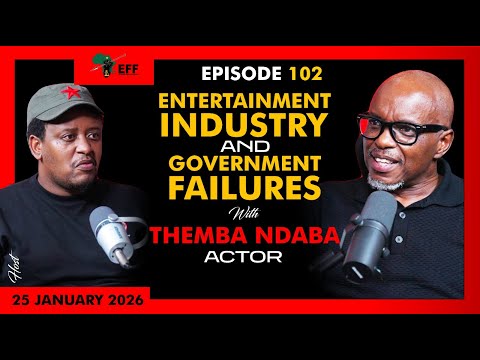 EFF PODCAST EPISODE 102 | Lights, Camera, Reality: Themba Ndaba on the Entertainment Industry