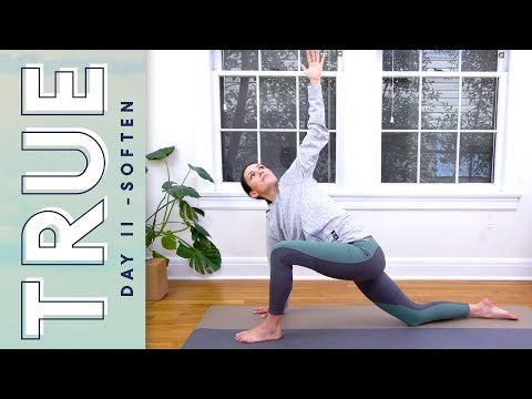 TRUE - Day 11 - SOFTEN   |   Yoga With Adriene
