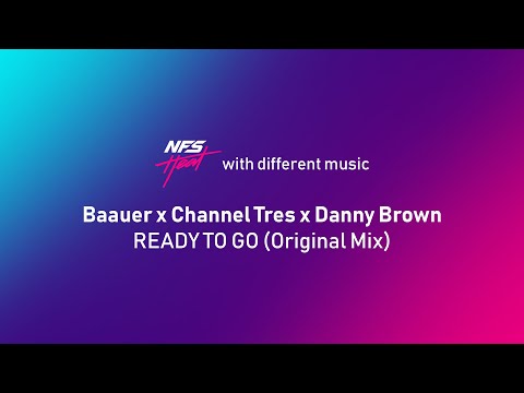 NFS Heat with Different Music: Baauer x Channel Tres x Danny Brown - READY TO GO (Original Mix)