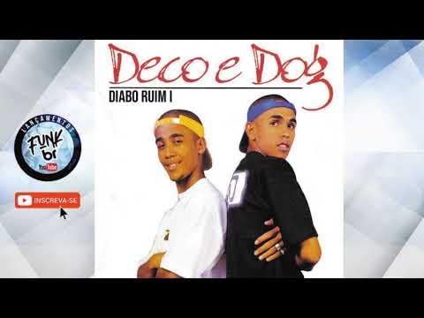 DIABO RUIM I - DECO E DOG CLÁSSICO DO FUNK DA BAIXADA SANTISTA