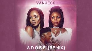 VanJess - Adore (Remix) ft IshDARR