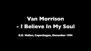 Van Morrison - I Believe In My Soul (Denmark, 1994)