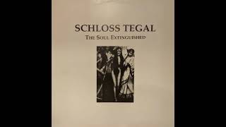 Schloss Tegal – The Soul Extinguished