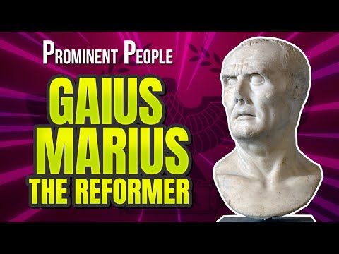Gaius Marius - The Third Founder of Rome and the Marian Reforms