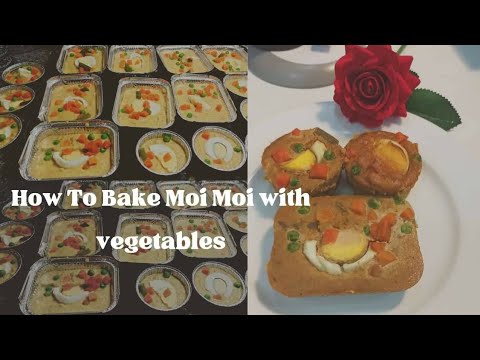 How To Bake Moi Moi And Veggies// Easy way to make Moi Moi #recipe #baking #healthy