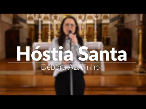 Hóstia Santa - Débora Azadinho