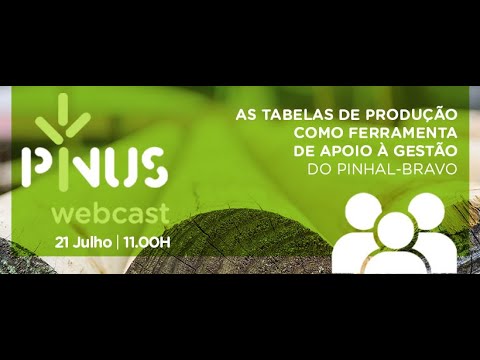 PINUS Webcast - As tabelas de produção como ferramenta de apoio à gestão do pinhal-bravo