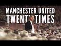 Manchester United - Twenty Times
