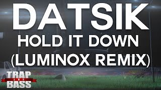 Datsik feat. Georgia Murray - Hold It Down (Luminox Remix)