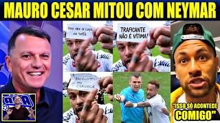🔥"ISSO SÓ ACONTECE COM ELE, P*RR.." MAURO CESAR TIRA SARRO COM NEYMAR APÓS POLÊMICA COM ARBITRAGEM