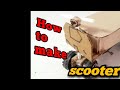 How To Make Scooter