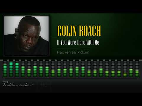 Colin Roach - If You Were Here With Me (Heavenless Riddim) [HD]