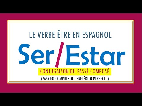 CONJUGACION SER ESTAR au PASSE COMPOSÉ en espagnol | TO BE Spanish | Etre Apprendre l'espagnol