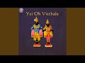 Yei Oh Vitthale Vitthalachi Aarti Chorus