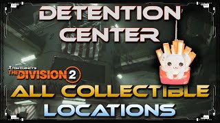 Detention Center Classified Assignment All Collectible Location Fries backpack Trophy The Division 2