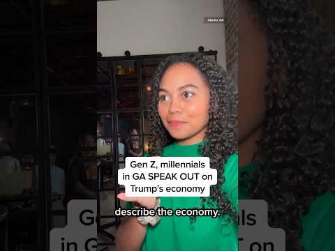 Gen Z, millenials in Georgia SPEAK OUT on Trump's economy