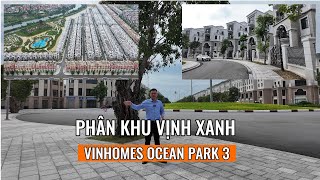 [08/2025] Tổng quan phân khu Vịnh Xanh | Vinhomes Ocean Park 3