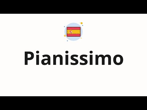 How to pronounce Pianissimo
