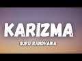 Karizma Lyrics Guru Randhawa Ft Renuka Panwar JSL Singh Full Song