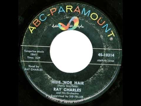 Ray Charles... Hide Nor Hair ..  1962.