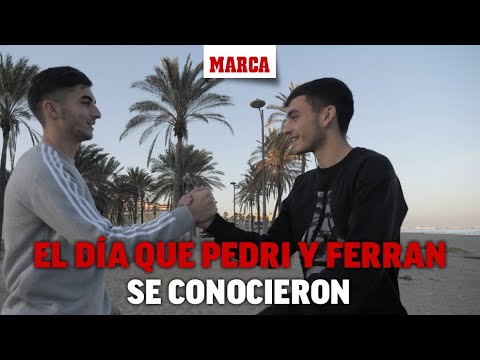 El día que Ferran y Pedri se conocieron. I MARCA