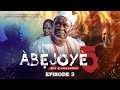 ABEJOYE SEASON 5 EPISODE 3