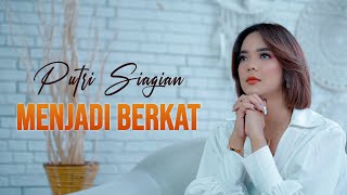 Download lagu MENJADI BERKAT - PUTRI SIAGIAN mp3 Download lagu MENJADI BERKAT - PUTRI SIAGIAN mp3