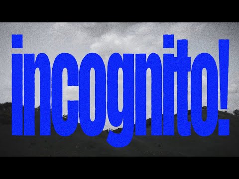Video thumbnail for ​​incognito!