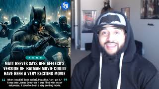 Matt Reeves Says Bens Afflecks Batman Movie  Could Of Been Very Exciting REACTION!!!!