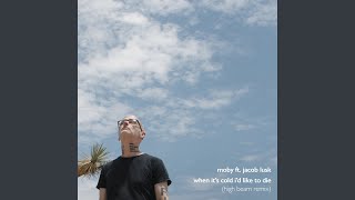 When It's Cold I'd Like to Die (High Beam Remix)
