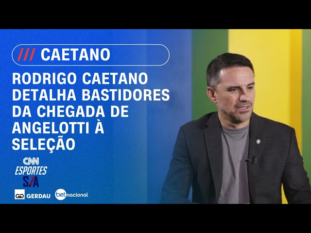 Rodrigo Caetano detalha bastidores da chegada de Ancelotti à Seleção | CNN ESPORTES S/A