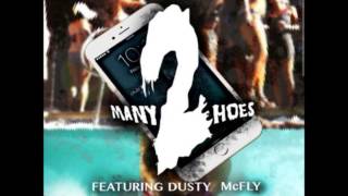 #StarLife - 2 Many Hoes Ft. Dusty McFly
