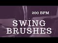 Jazz Drum Brushes Play Along Fast Swing 200 BPM