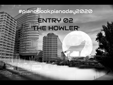 #pianobookpianoday2020 - Entry 02 - The Howler - Photos of London & Vienna Video