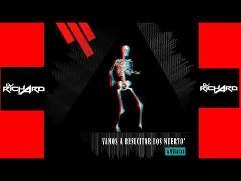 MINIMIX VAMOS A RESUCITAR LOS MUERTOS - DJ RICHARD MIX 2019