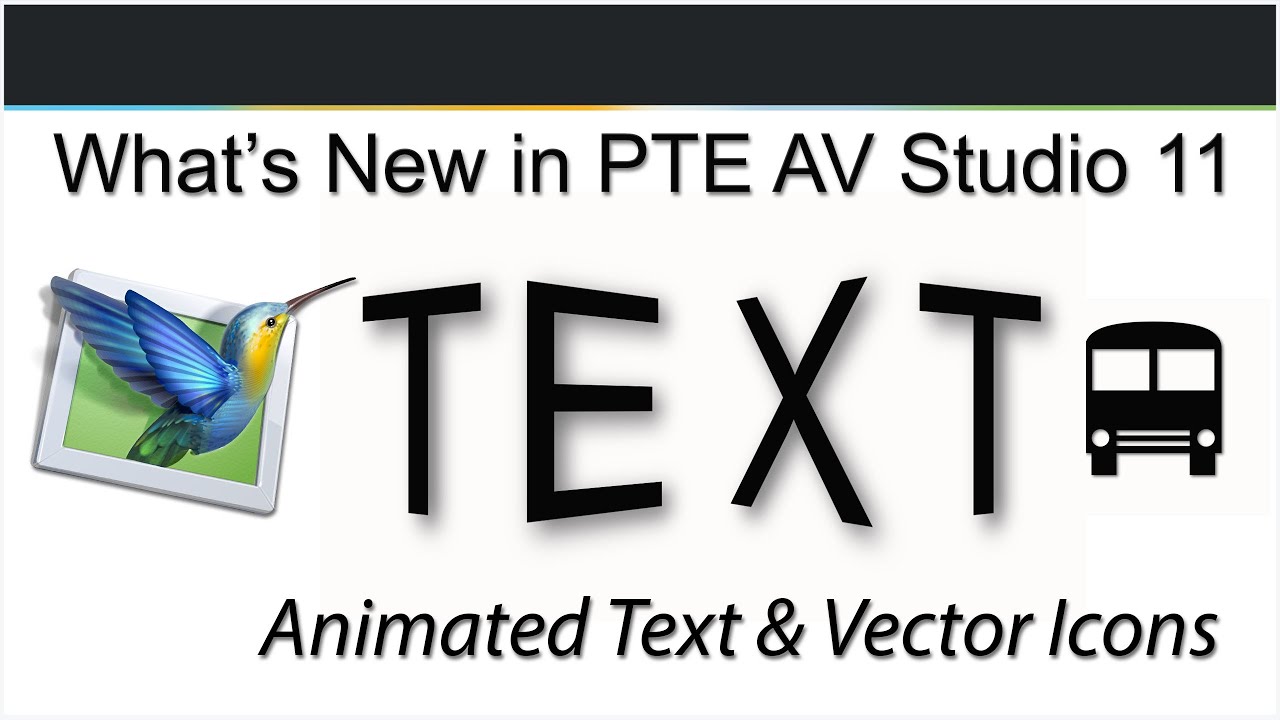 003 - What's new in PTE AV Studio 11 - Animated Text - Vector Icons