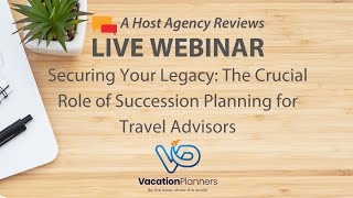 Securing Your Legacy: The Crucial Role of Succession Planning for Travel Advisors