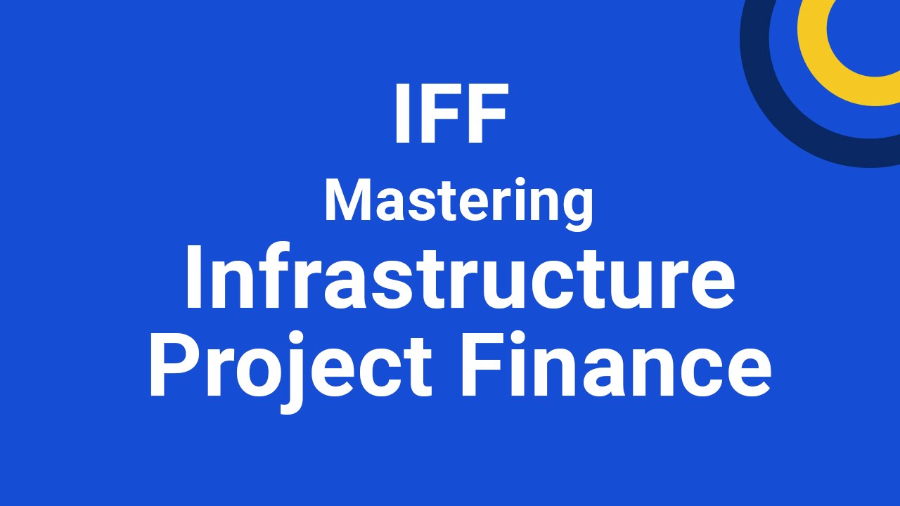 Mastering infrastructure Project Finance training course